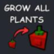 Grow All Plants