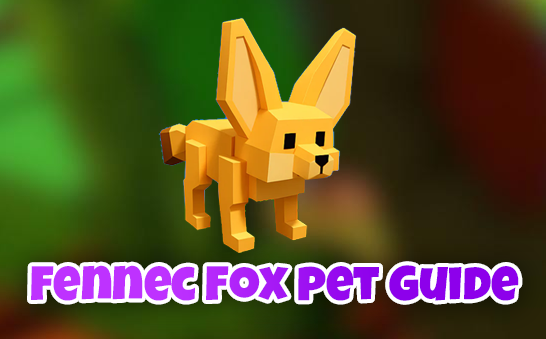 Fennec Fox – Grow a Garden Pet Guide & Skill Breakdown